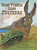9781939160218-1939160219-When Turtle Grew Feathers: A Folktale from the Choctaw Nation