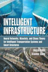 9781420085365-1420085360-Intelligent Infrastructure: Neural Networks, Wavelets, and Chaos Theory for Intelligent Transportation Systems and Smart Structures