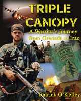 9781956904031-1956904034-Triple Canopy: A Warrior's Journey from Grenada to Iraq