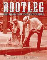 9781596434493-159643449X-Bootleg: Murder, Moonshine, and the Lawless Years of Prohibition