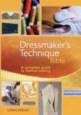 9780896896949-0896896943-The Dressmaker's Technique Bible: A complete guide to fashion sewing