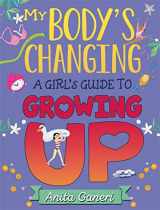 9781445163949-1445163942-My Body's Changing: A Girl's Guide to Growing Up