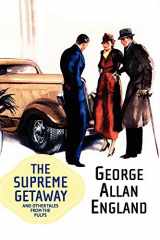 9781434402516-1434402517-The Supreme Getaway and Other Tales from the Pulps (Wildside Pulp Classics)