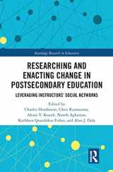 9780367586041-0367586045-Researching and Enacting Change in Postsecondary Education: Leveraging Instructors' Social Networks (Routledge Research in Education)
