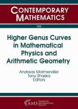 9781470428563-1470428563-Higher Genus Curves in Mathematical Physics and Arithmetic Geometry: Ams Special Session Higher Genus Curves and Fibrations in Mathematical Physics ... Washington (Contemporary Mathematics, 703)