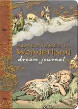 9780307352613-0307352617-Adventures in Wonderland Dream Journal