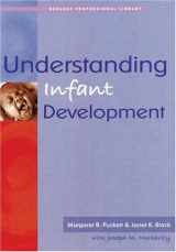 9781933653013-1933653019-Understanding Infant Development (Redleaf Professional Library)