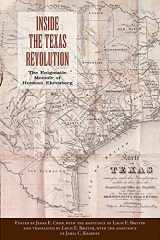9781625110695-1625110693-Inside the Texas Revolution: The Enigmatic Memoir of Herman Ehrenberg