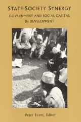 9780877251941-0877251940-State-Society Synergy : Government and Social Capital in Development (Research Series, No 94) (RESEARCH SERIES (UNIVERSITY OF CALIFORNIA, BERKELEY INTERNATIONAL AND AREA STUDIES))
