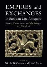 9781107476127-1107476127-Empires and Exchanges in Eurasian Late Antiquity