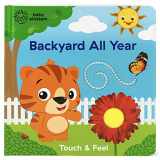 9781680522242-1680522248-Baby Einstein Backyard All Year Touch and Feel Board Book