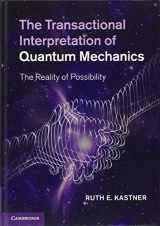 9780521764155-0521764157-The Transactional Interpretation of Quantum Mechanics: The Reality of Possibility