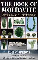 9781644119129-1644119129-The Book of Moldavite: Starborn Stone of Transformation