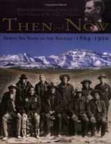 9781560371984-1560371986-Then & Now: Thirty-six Years in the Rockies, 1864-1900