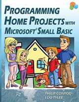 9781937161392-1937161390-Programming Home Projects with Microsoft Small Basic