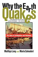 9780393315271-0393315274-Why the Earth Quakes: The Story of Earthquakes and Volcanoes