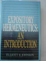 9780310341604-0310341604-Expository Hermeneutics: An Introduction