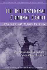 9780972054140-0972054146-The International Criminal Court: Global Politics and the Quest for Justice (Idea Sourcebooks in Contemporary Controversies)