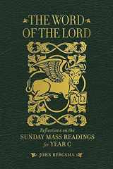 9781645851356-1645851354-The Word of the Lord: Reflections on the Sunday Mass Readings for Year C