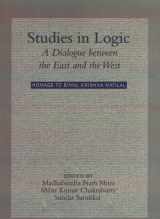 9788190995030-8190995030-Studies in Logic A Dialogue Between the East and the West, Homage to Bimal Krishna Matilal.
