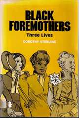 9780912670607-0912670606-Black Foremothers: Three Lives
