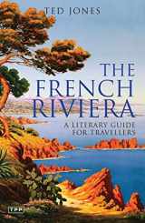 9781845114558-1845114558-The French Riviera: A Literary Guide for Travellers (Tauris Parke Paperbacks)