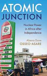 9781108471244-1108471242-Atomic Junction: Nuclear Power in Africa after Independence