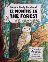 9781726094832-1726094839-Nature Study Handbook - 12 Months in the Forest: The Thinking Tree - Curiosity Journal - A Handbook of Observation & Discovery