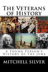 9780615957340-061595734X-The Veterans of History: A Young Person’s History of the Jews