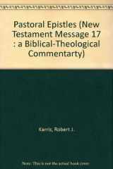 9780894531408-0894531409-Pastoral Epistles (New Testament Message 17 : A Biblical-Theological Commentarty)
