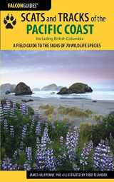 9781493009954-1493009958-Scats and Tracks of the Pacific Coast: A Field Guide to the Signs of 70 Wildlife Species (Scats and Tracks Series)