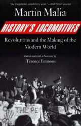 9780300126907-0300126905-History's Locomotives: Revolutions and the Making of the Modern World