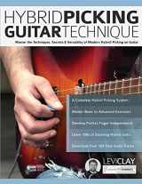9781789332483-1789332486-Hybrid Picking Guitar Technique: Master the Techniques, Secrets & Versatility of Modern Hybrid Picking on Guitar (Learn Rock Guitar Technique)