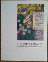 9780913697078-0913697079-The Prendergasts & the arts & crafts movement: The art of American decoration & design, 1890-1920
