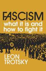 9780873481069-0873481062-Fascism: What It Is and How to Fight It