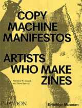 9781838667085-1838667083-Copy Machine Manifestos: Artists Who Make Zines