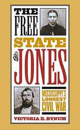 9780807854679-0807854670-The Free State of Jones: Mississippi's Longest Civil War