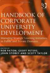 9780566085833-0566085836-Handbook Of Corporate University Development: Managing Strategic Learning Initiatives In Public And Private Domains