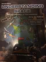 9780990429944-0990429946-Understanding Space: An Introduction to Astronautics Fourth Edition