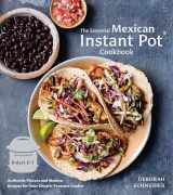 9780399582493-0399582495-The Essential Mexican Instant Pot Cookbook: Authentic Flavors and Modern Recipes for Your Electric Pressure Cooker