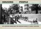 9780520063303-0520063309-Housing As If People Mattered: Site Design Guidelines for Medium-Density Family Housing (California Series in Urban Development) (Volume 4)