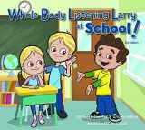 9781936943326-1936943328-Whole Body Listening Larry at School! (2nd Edition)