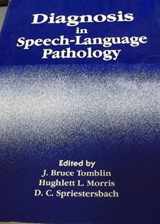 9781565931473-1565931475-Diagnosis in Speech-Language Pathology