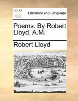 9781140776765-1140776762-Poems. By Robert Lloyd, A.M.