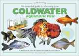 9780764152733-0764152734-An Essential Guide to Choosing Your Cold Water Aquarium Fish (Tankmaster Series)