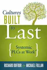 9781936764747-1936764741-Cultures Built to Last: Systemic PLCs at Work™