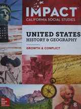 9780076755684-0076755681-Impact California Social Studies United States History & Geography: Growth & Conflict Grade 8