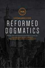 9781577997320-1577997328-Reformed Dogmatics: Ecclesiology, The Means of Grace, Eschatology