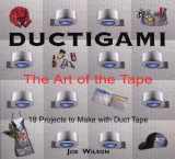 9781550464290-1550464299-Ductigami: The Art of the Tape