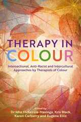 9781839975707-1839975709-Therapy in Colour: Intersectional, Anti-Racist and Intercultural Approaches by Therapists of Colour